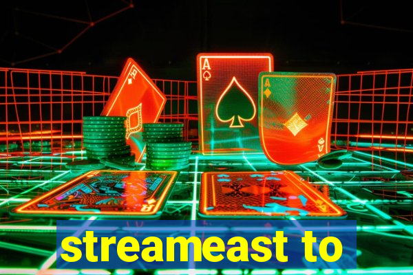 streameast to